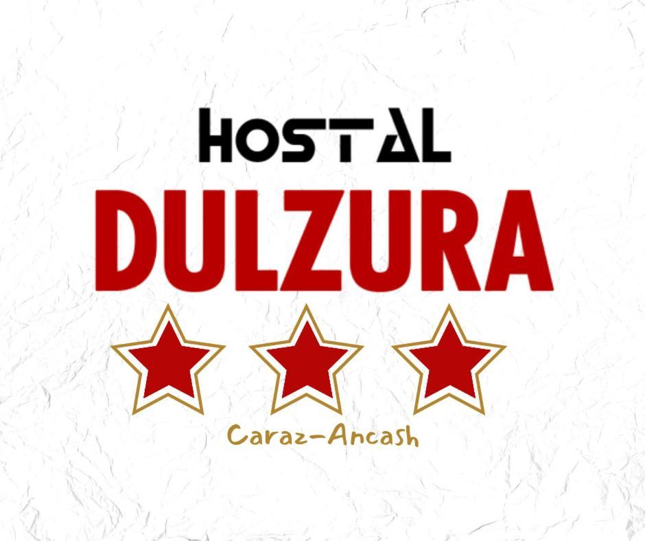 Hostal Dulzura Caraz エクステリア 写真
